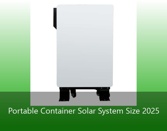 Portable Container Solar System Size 2025